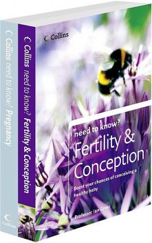 Need to Know Fertility, Conception and Pregnancy, Ian Greer, Harriet Sharkey
