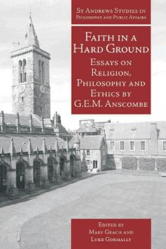 Faith in a Hard Ground, G.E. M. Anscombe