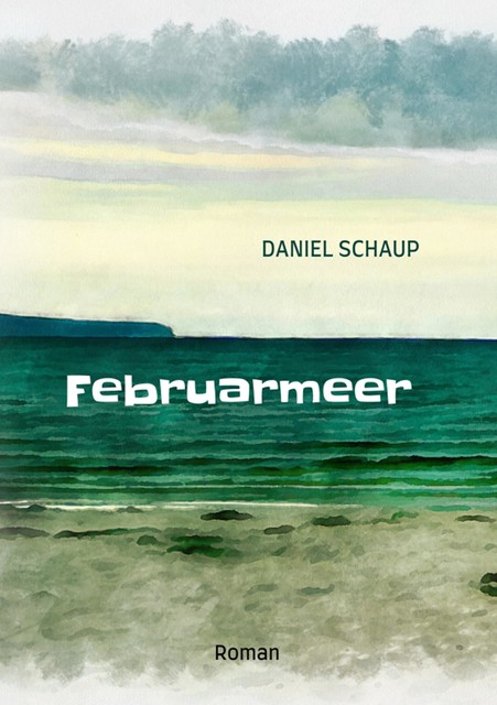 Februarmeer, Daniel Schaup