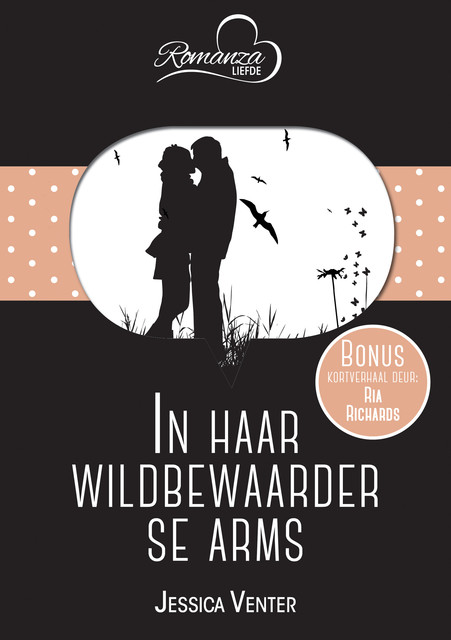 In haar wildbewaarder se arms & Potensiele metgesel, Ria Richards, Jessica Venter