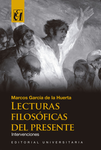 Lecturas filosóficas del presente, Marcos García de la Huerta