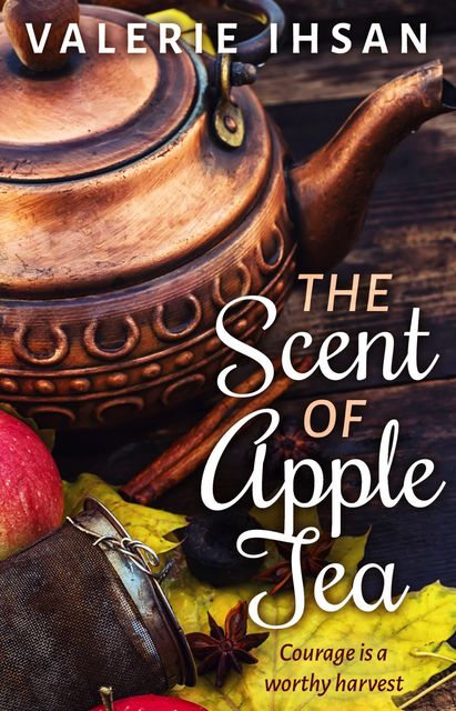 The Scent of Apple Tea, Valerie Ihsan