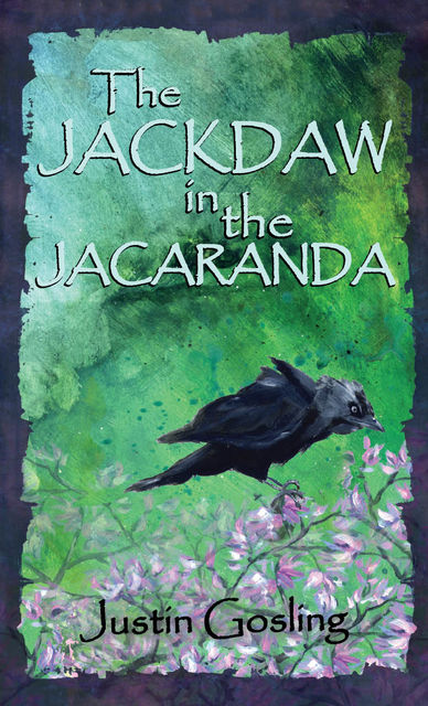 The Jackdaw in the Jacaranda, Justin Gosling