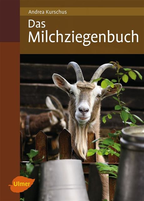 Das Milchziegenbuch, Andrea Kurschus