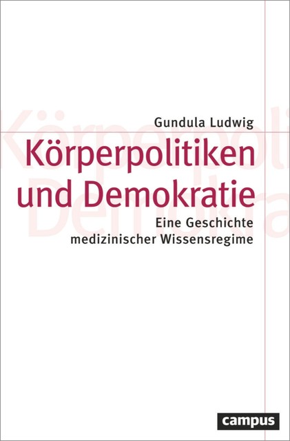 Körperpolitiken und Demokratie, Gundula Ludwig