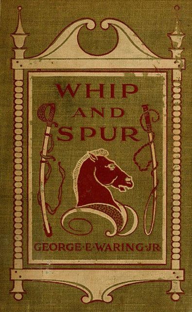 Whip and Spur, George Waring