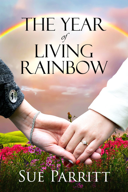 The Year of Living Rainbow, Sue Parritt