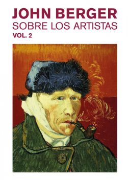 Sobre los artistas. Vol. 2, John Berger