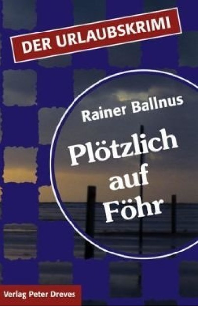 Plötzlich auf Föhr, Rainer Ballnus