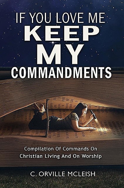 If You Love Me Keep My Commandments, C. Orville McLeish