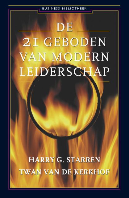 De 21 geboden van modern leiderschap, Twan van de Kerkhof, Harry G. Starren