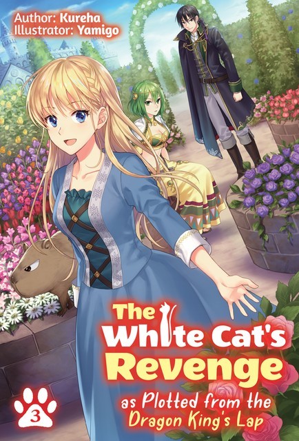 The White Cat's Revenge as Plotted from the Dragon King's Lap: Volume 3, Kureha