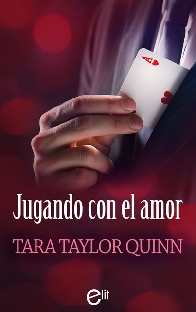 Jugando con el amor, Tara Taylor Quinn