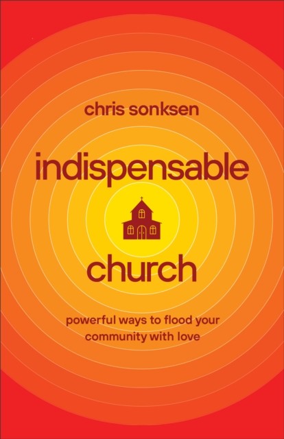 Indispensable Church, Chris Sonksen