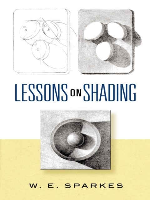 Lessons on Shading, W.E.Sparkes