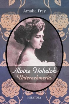 Alvine Hoheloh, Amalia Frey
