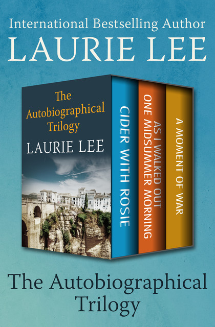 The Autobiographical Trilogy, Laurie Lee