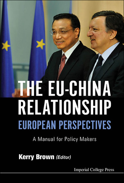 The EU–China Relationship, Kerry Brown