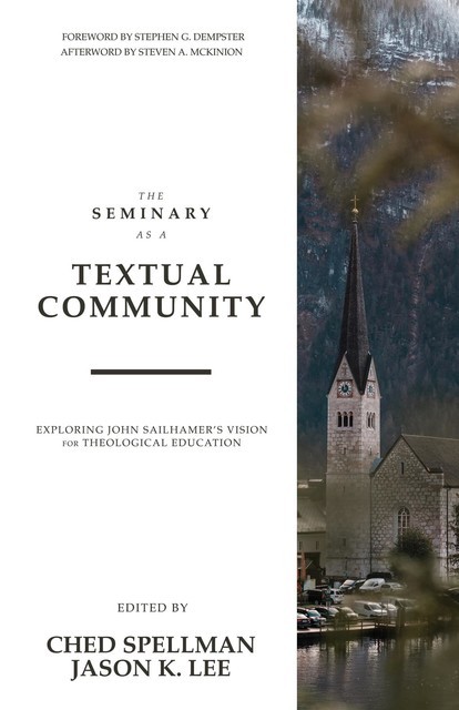 The Seminary as a Textual Community, Stephen G. Dempster
