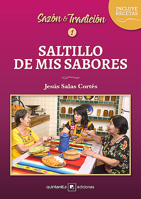 Saltillo de mis sabores, Jesús Salas Cortés