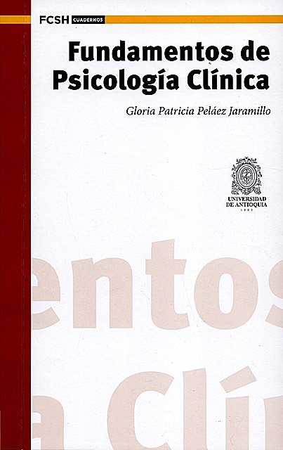 Fundamentos de Psicología Clínica, Gloria Patricia Pelaez Jaramillo