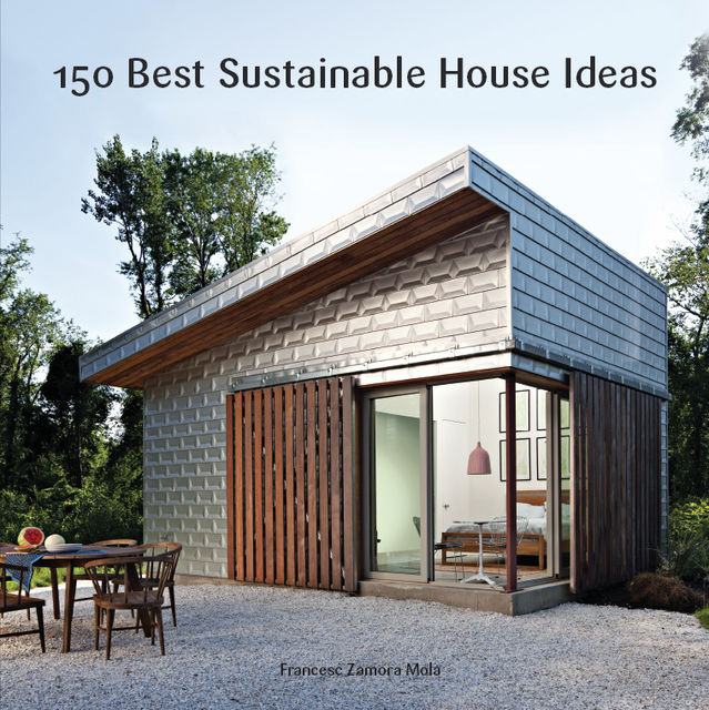 150 Best Sustainable House Ideas, Francesc Zamora