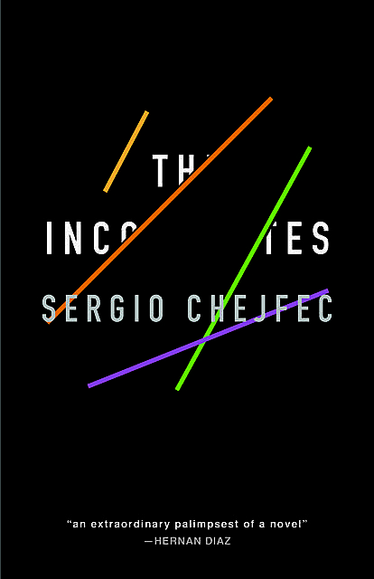 The Incompletes, Sergio Chejfec