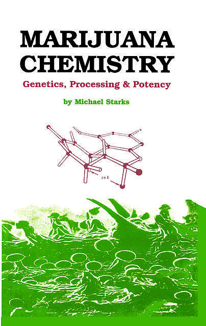 Marijuana Chemistry, Michael Starks