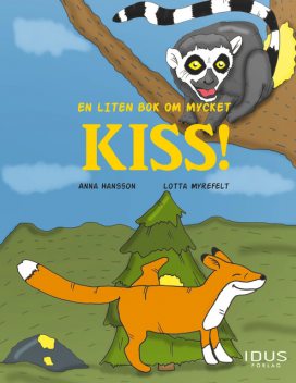 En liten bok om mycket kiss, Anna Hansson