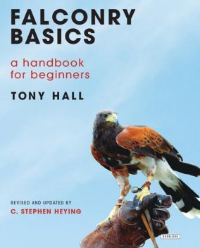 Falconry Basics, Tony Hall