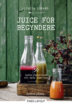 Juice for begyndere, Louisa Lorang