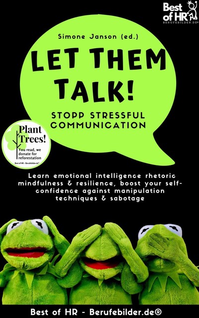 Let Them Talk! Stopp Stressful Communication, Simone Janson