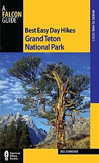 Best Easy Day Hikes Grand Teton National Park, Bill Schneider