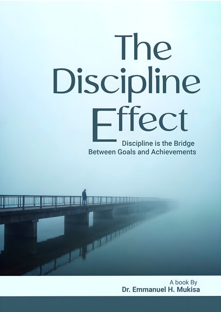 The Discipline Effect, Emmanuel H. Mukisa