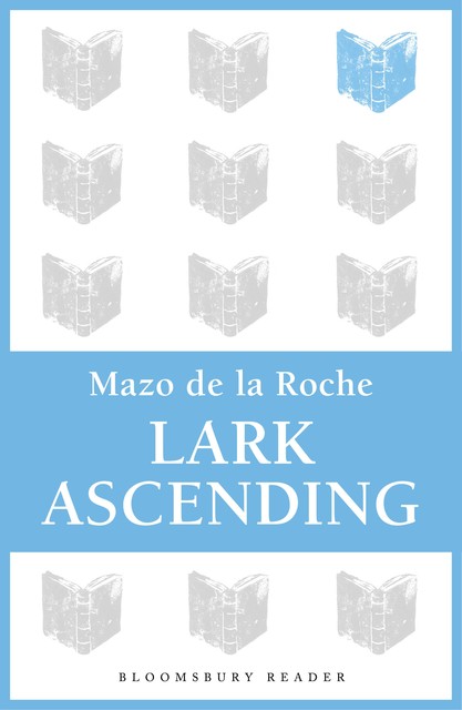 Lark Ascending, Mazo De la Roche