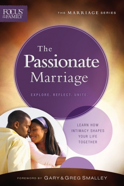 Passionate Marriage (Focus on the Family Marriage Series), Focus on the Family