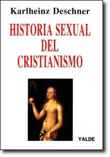 Historia Sexual Del Cristianismo, Karlheinz Deschner