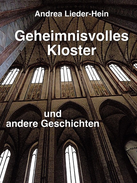 Geheimnisvolles Kloster, Andrea Lieder-Hein