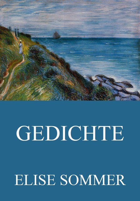 Gedichte, Elise Sommer