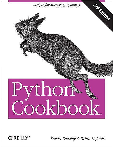 Python Cookbook, David Beazley, Brian Jones