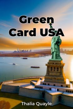 Green Card USA, Thalia Quayle