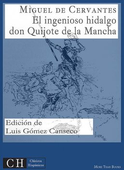 El ingenioso hidalgo don Quijote de la Mancha, Miguel de Cervantes Saavedra