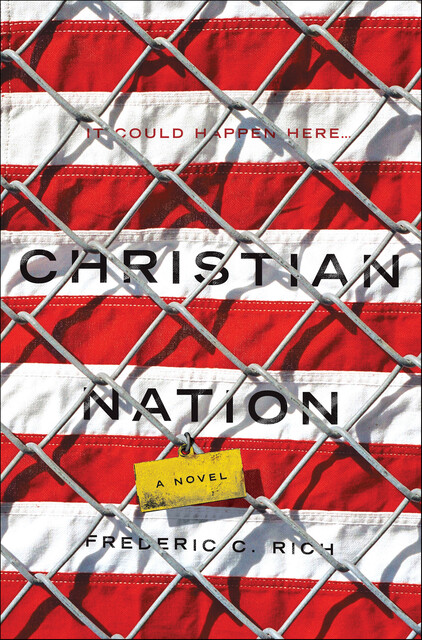 Christian Nation, Frederic C. Rich
