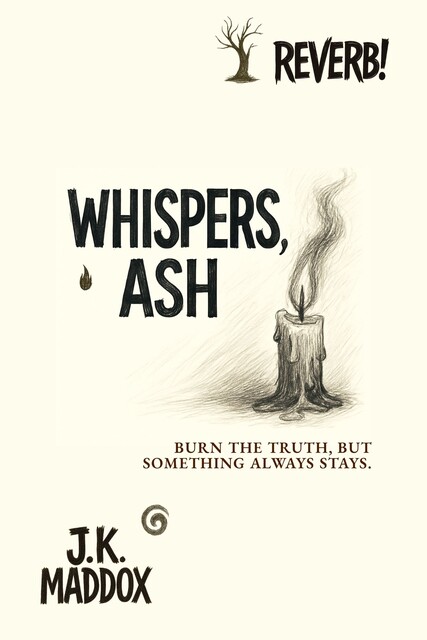 Whispers, Ash, J.K. Maddox