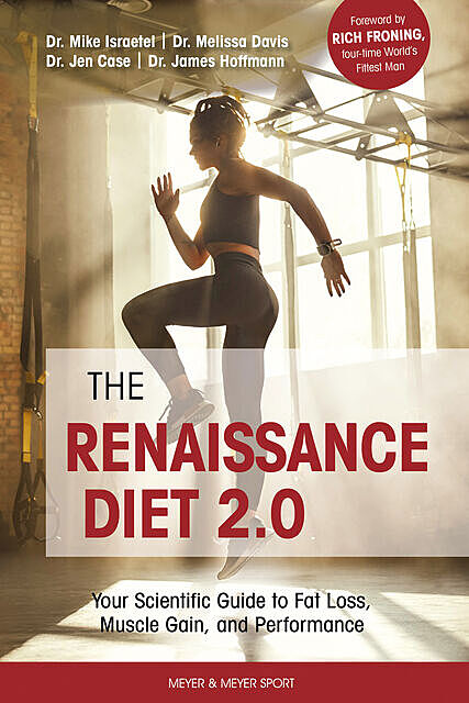 The Renaissance Diet 2.0, James Hoffmann, Jen Case, Melissa Davis, Mike Israetel