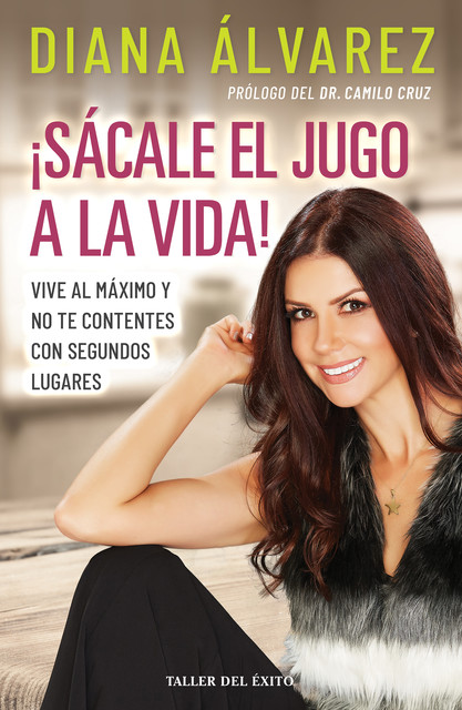 Sácale el jugo a la vida, Diana Álvarez