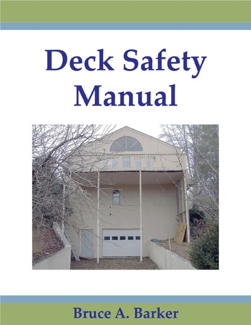 Deck Safety Manual, Bruce Barker