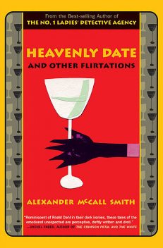 Heavenly Date and Other Flirtations, Alexander McCall Smith