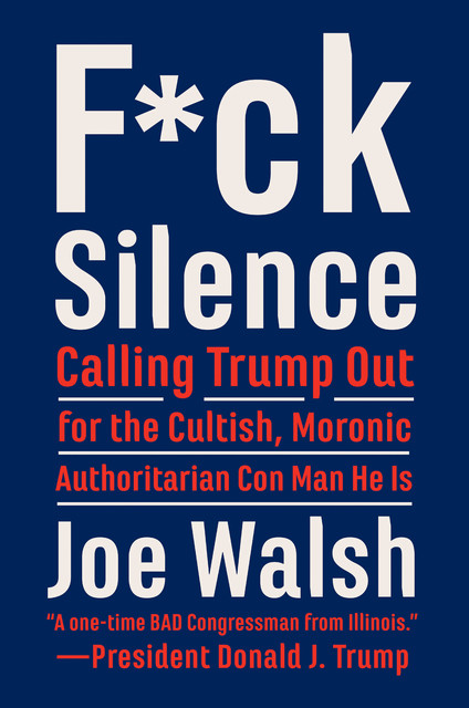 F*ck Silence, Joe Walsh