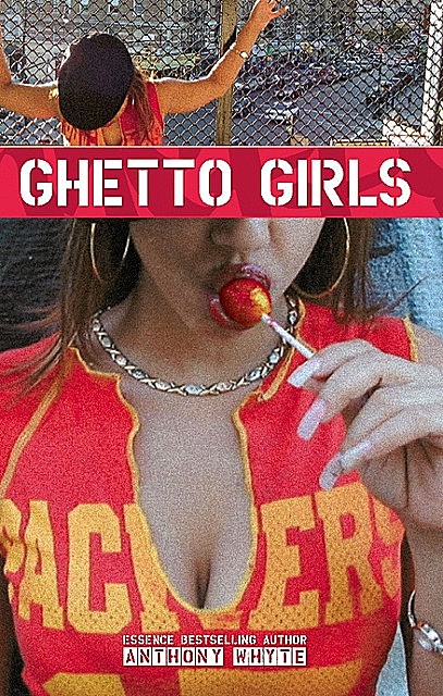 Ghetto Girls, Anthony Whyte
